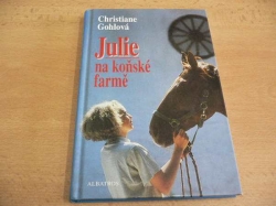 Christiane Gohlová - Julie na koňské farmě (2001)
