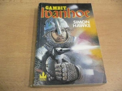 Simon Hawke - Gambit Ivanhoe (1993) - kopie