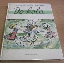 Petr Denk - Do kola. Zlatý poviján. Říkadla o zvířátkách (1985) 