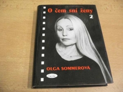 Olga Sommerová - O čem sní ženy 2 (2002)