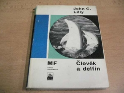 John C. Lilly - Člověk a delfín (1968) ed. KOLUMBUS, sv. 36  
