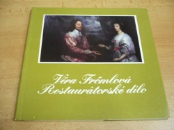 Věra Frömlová - Restaurátorské dílo (1978) katalog výstavy