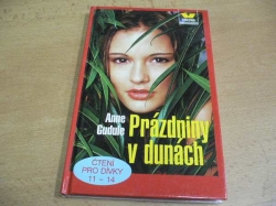 Anne Gudule - Prázdniny v dunách (2002)