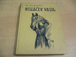 Rudolf Vlasák - Kozáček Vasil, mstitel. Příběh statečného chlapce (cca 1930)