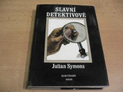 Julian Symons - Slavní detektivové (1986)   
