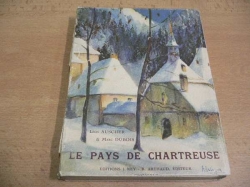 Léon Auscher - LE PAYS DE CHARTREUSE (1926) francouzsky