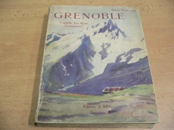 Henri Ferrand - GRENOBLE. Capitale des Alpes Francaises (1924) francouzsky   