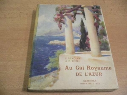 Pierre Devoluy - AU GAI ROYAUME DE L´AZUR (1925) francouzsky   