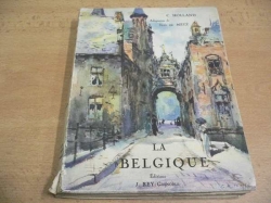 C. Holland - LA BELGIQUE. Tome I. (1925) francouzsky  
