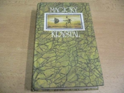 Magický krystal . Ruské utopicko-fantastické příběhy (1982)