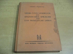 Karl Heine - Lehr- und Lesebuch der spanischen Sprache für das praktische Leben (1929)
