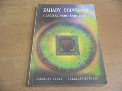 Jaroslav Erben - Záhady podvědomí. !Léčitel nebo šarlatán? (1991)