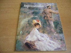 Impressionism. Its Masters, its Precursor, and its Influence in Britain (1974) katalog výstavy, anglicky