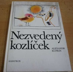 Alexandr Kuprin - Nezvedený kozlíček (1985) ed. JISKŘIČKY 