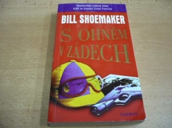 Bill Shoemaker - S ohněm v zádech (1997)