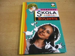 Eva Svobodová - Škola není holubník (2005)