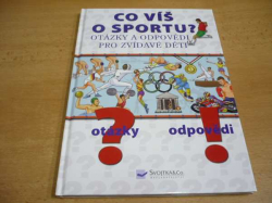 Co víš o sportu? Otázky a odpovědi pro zvídavé děti (2010)
