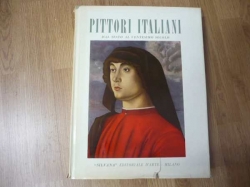PITTORI ITALIANI. DAL SESTO AL VENTESIMO SECOLO (1961)
