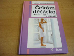 Barbara Neesová-Delavalová - Čekám děťátko. Průvodce těhotenstvím a porodem (1995)