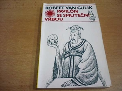 Robert van Gulik - Pavilón se smuteční vrbou (1987)