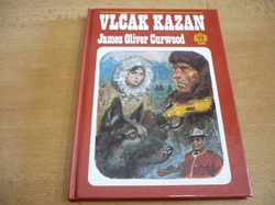James Oliver Curwood - Vlčák Kazan (1995) nová