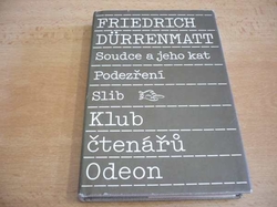 Friedrich Dürrenmatt - Soudce a jeho kat. Podezření. Slib (1989)  