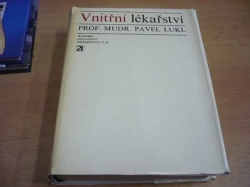 Pavel Lukl - Vnitřní lékařství. Učebnice pro lékařské fakulty (1971)