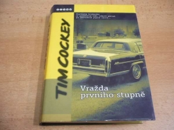 Tim Cockey - Vražda prvního stupně (2005)