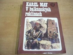 Karel May - V balkánských roklinách (1993) Ve stínu Padišáha IV. 