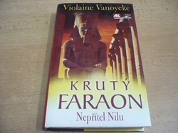 Violaine Vanoyeke - Krutý faraon. Nepřítel Nilu (2008)