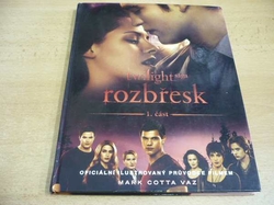 Mark Cotta Vaz - Twilight sága Rozbřesk. Oficiální ilustrovaný průvodce filmem (2011)