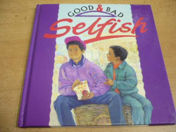 Janine Amos - Selfish. Good & Bad (1996) anglicky