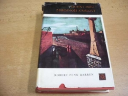 Robert Penn Warren - Všichni jsou zbrojnoši královi (1977)
