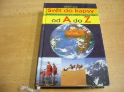 Keith Lye - Svět do kapsy od A do Z. Podrobný průvodce po státech celého světa (2002) nová