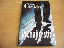 Jan Cimický - Prchající stín (2012)