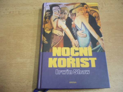 Irwin Shaw - Noční kořist (2000)