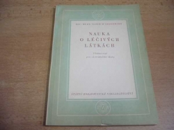 Vojtěch Grossmann - Nauka o léčivých látkách. Učební text pro zdravotnické školy (1956)