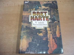 Bret Harte - V údolí Sacramenta. Výbor povídek (1980)