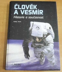 Mark Traa - Člověk a vesmír. Historie a současnost (2006)
