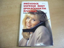 Soňa Havlová - Průvodce úspěšné ženy společenským životem (1995)