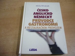 Mirko Křivánek - Česko-anglicko-německý průvodce gastronomií a restauračním provozem (2004)