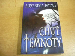 Alexandra Ivyová - Chuť temnoty (2010) nová