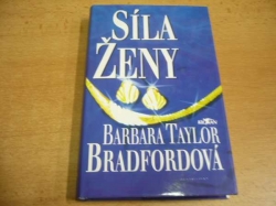Barbara Taylor Bradfordová - Síla ženy (1998)