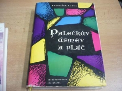 František Kubka - Palečkův úsměv a pláč (1959)