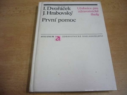 I. Dvořáček - První pomoc. Učebnice pro zdravotnické školy (1989)
