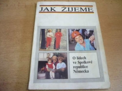 Heidrun Vanselow - Jak žijeme. O lidech ve Spolkové republice Německa (cca 1990) 
