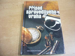 Jan Šebelka - Případ spravedlivého vraha (2001)