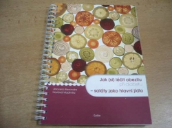 Alexandra Jirkovská - Jak (si) léčit obezitu při diabetu - saláty jako hlavní jídlo (2008)