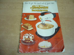 Sunbeam Automatic Mixmaster De Luxe. Instruction and recipe book (1957) anglicky