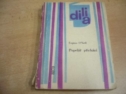 Eugene  O'Neill - Popelář přichází. Hra o čtyřech dějstvích (1965)